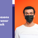 Top 5 reasons why should people wear mask to defeat virus.