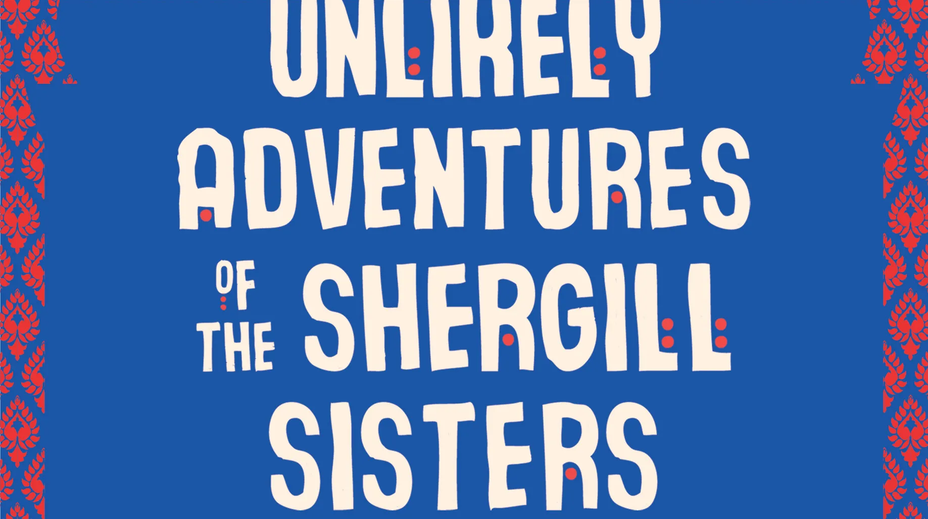 The Unlikely Adventures of the Shergill Sisters by  Balli Kaur Jaswal 