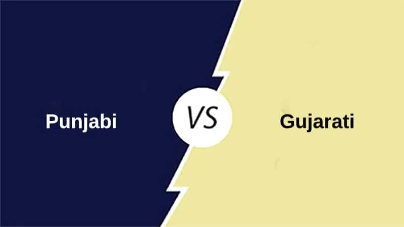 Difference between Punjabi & Gujarati Difference between Punjabi & Gujarati