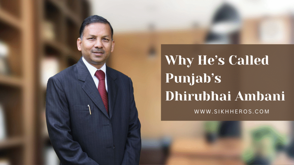Punjab’s Dhirubhai Ambani