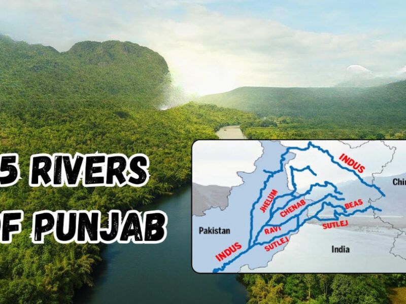 Punjab’s 5 Rivers: History, Culture, and Significance