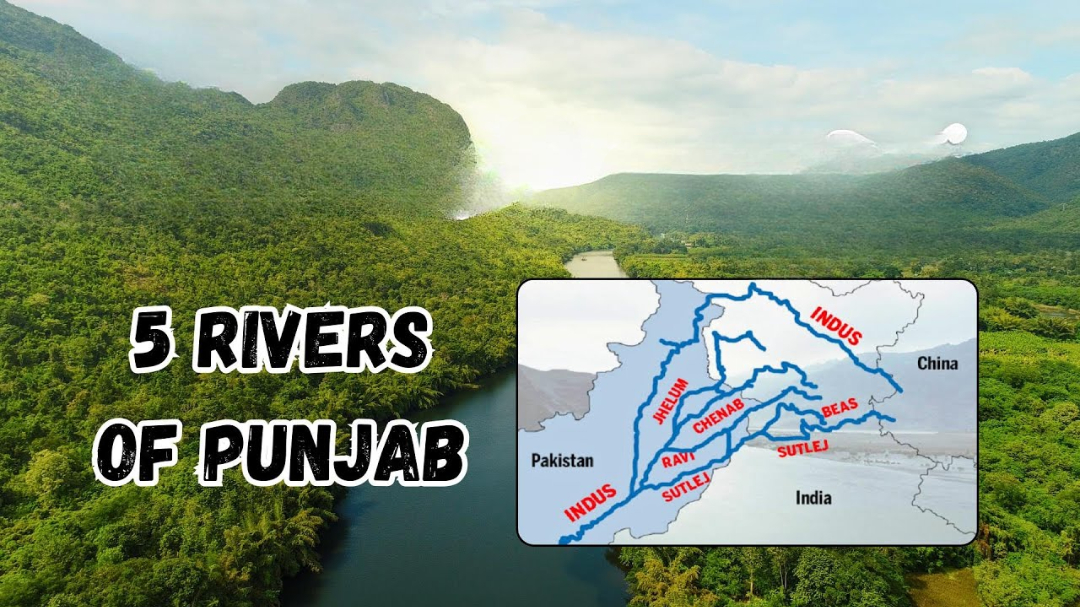 Punjab’s 5 Rivers: History, Culture, and Significance